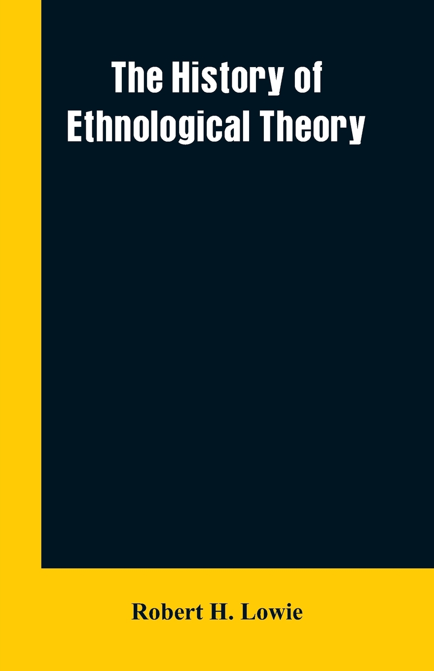 

The history of ethnological theory