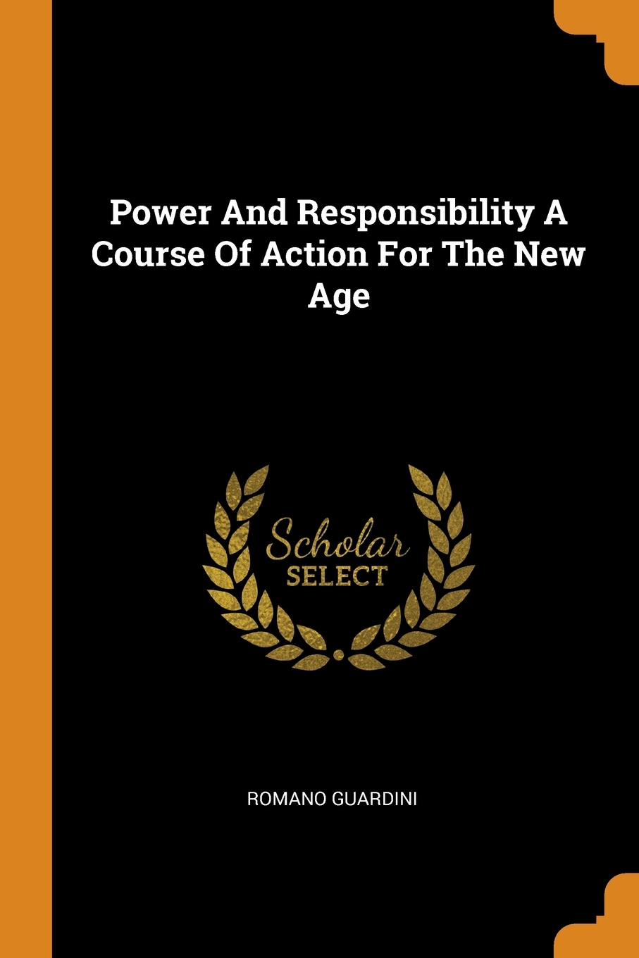 

Power And Responsibility A Course Of Action For The New Age