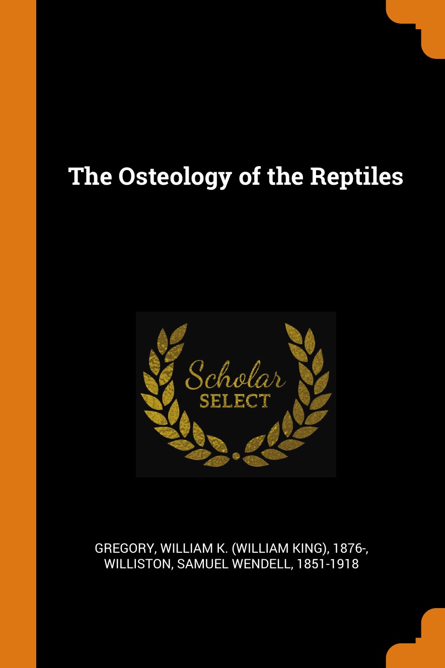 

The Osteology of the Reptiles