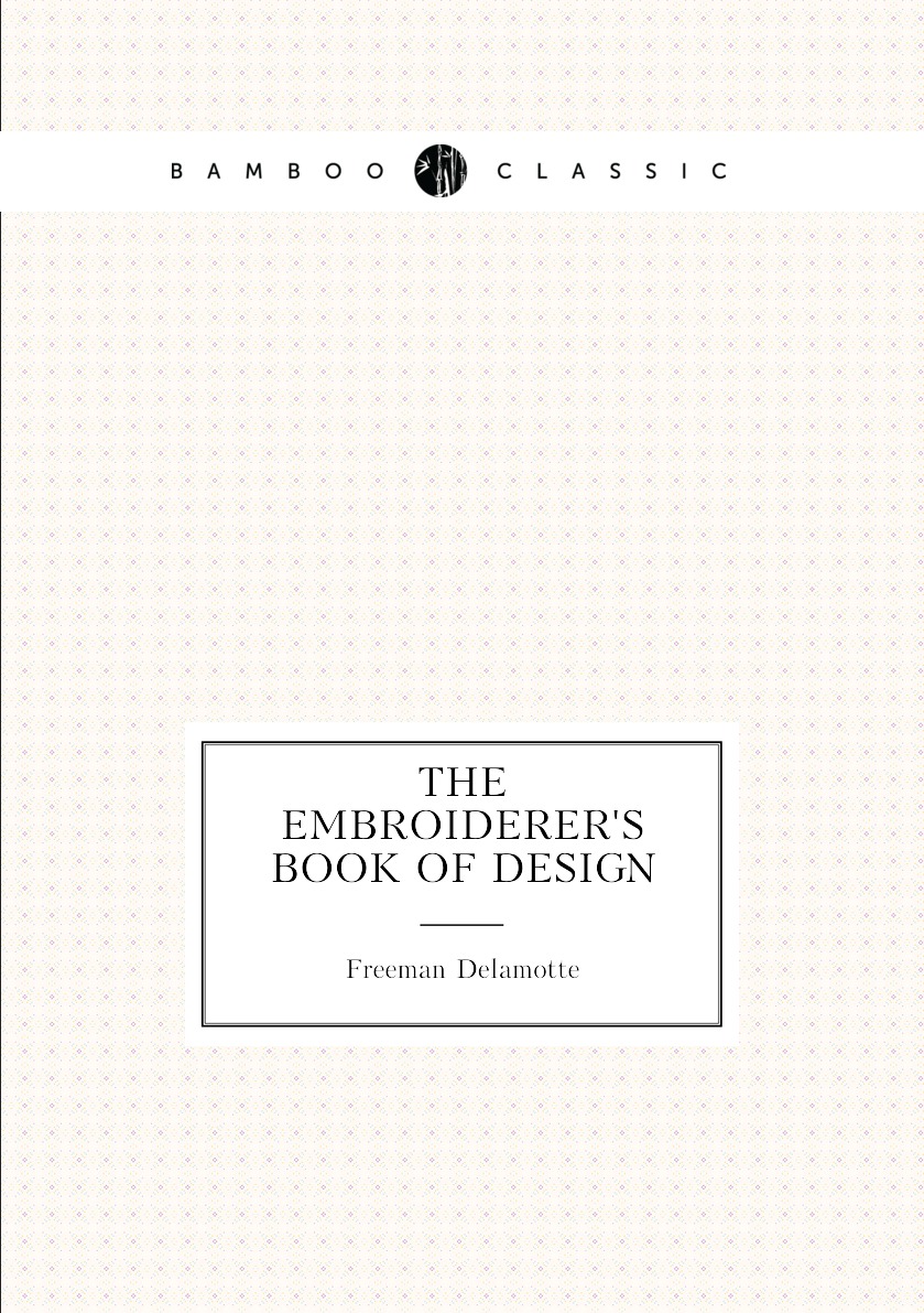 

The embroiderer's book of design