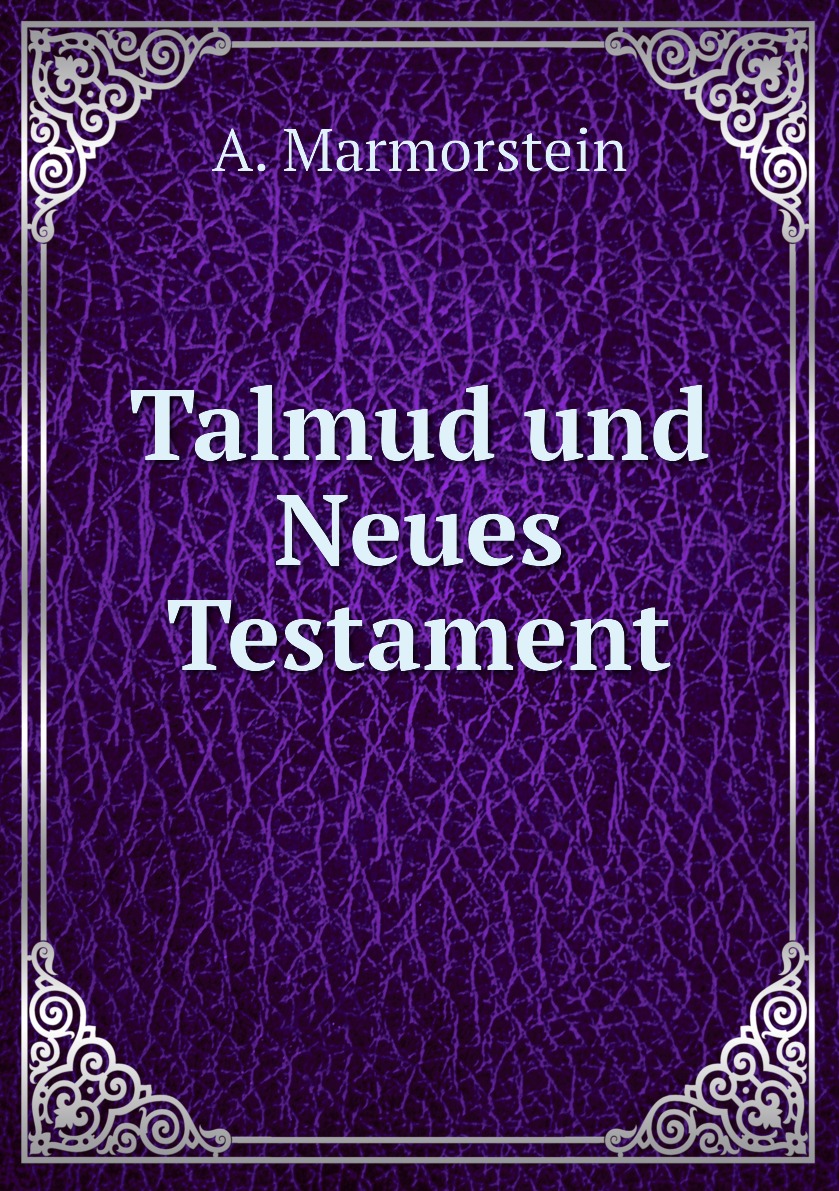 

Talmud und Neues Testament
