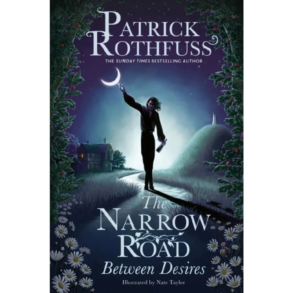 

Narrow road between desires. Rothfuss, Patrick