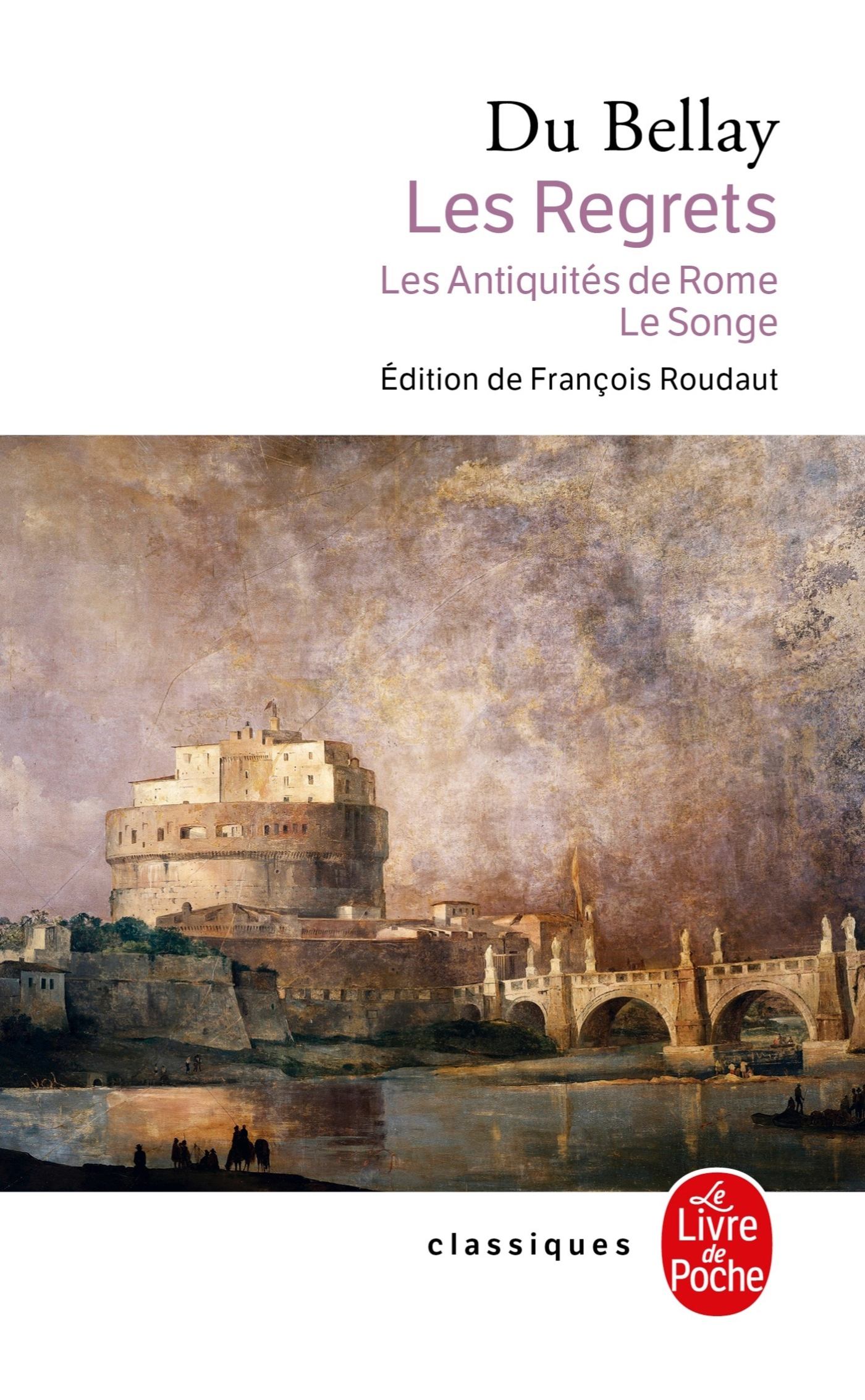

Les Regrets suivis des Antiquits de Rome et du Songe