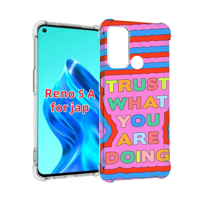 

Чехол MyPads верь-в-то-что-ты-делаешь для Oppo Reno 5A, Прозрачный, Tocco