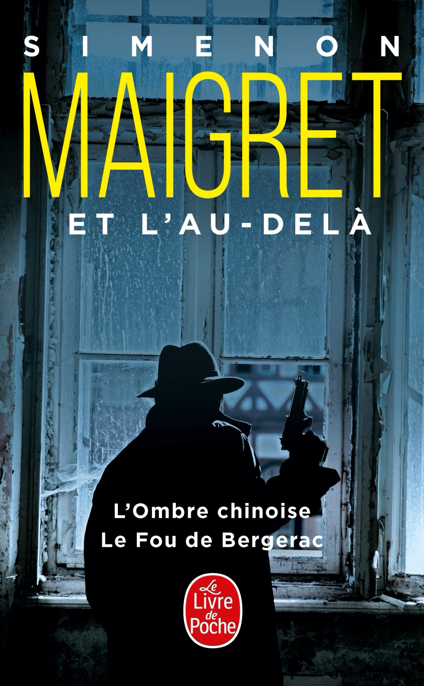 

Maigret et l'au-dela LOmbre chinoise Le Fou de Bergerac