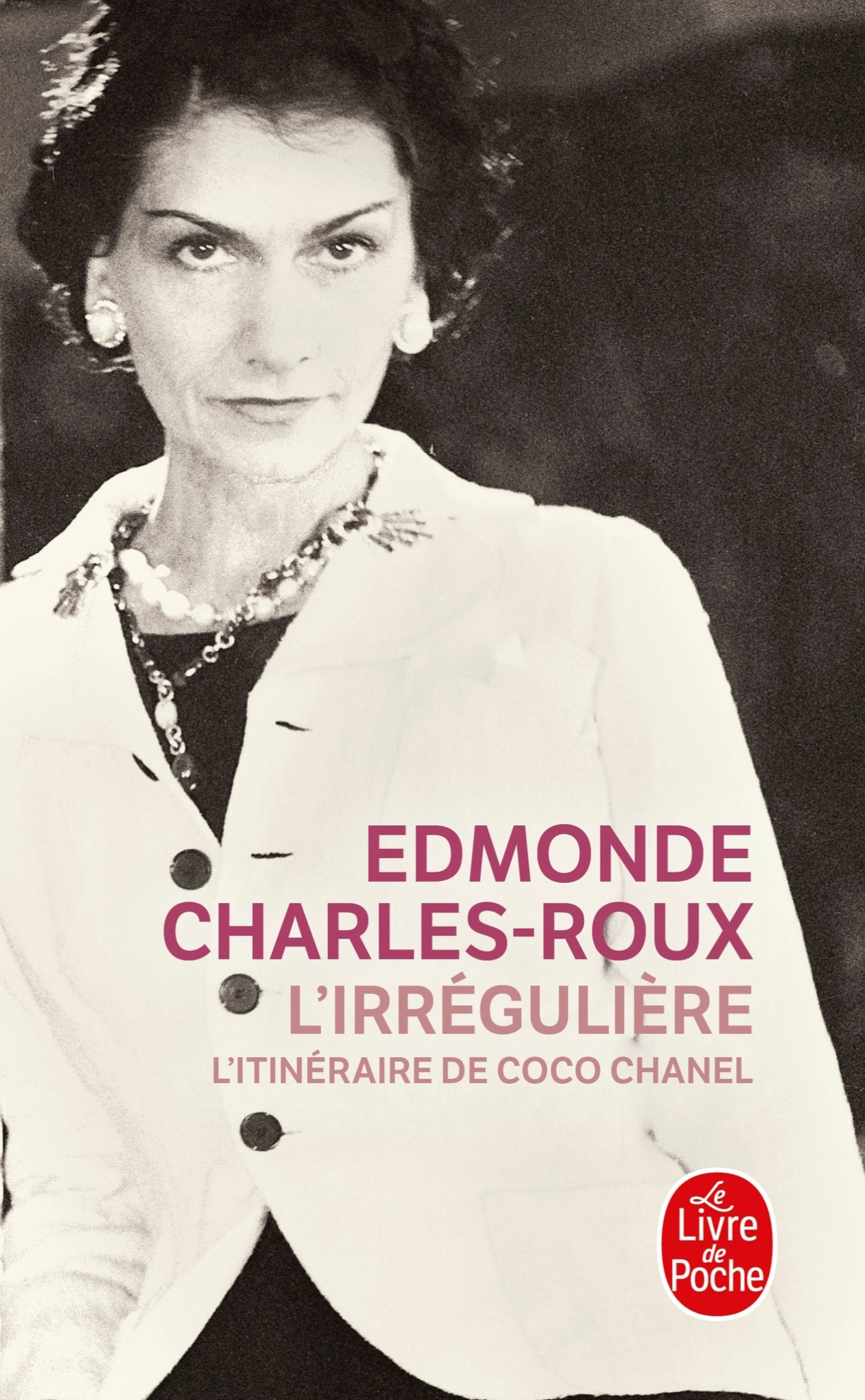 

L`irreguliere: l`itineraire de Coco Chanel