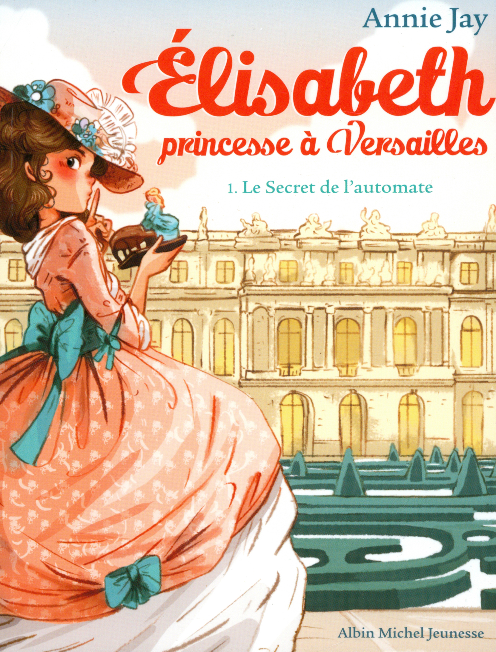 

Elisabeth, princesse Versailles Tome 1 Le Secret de l'automate