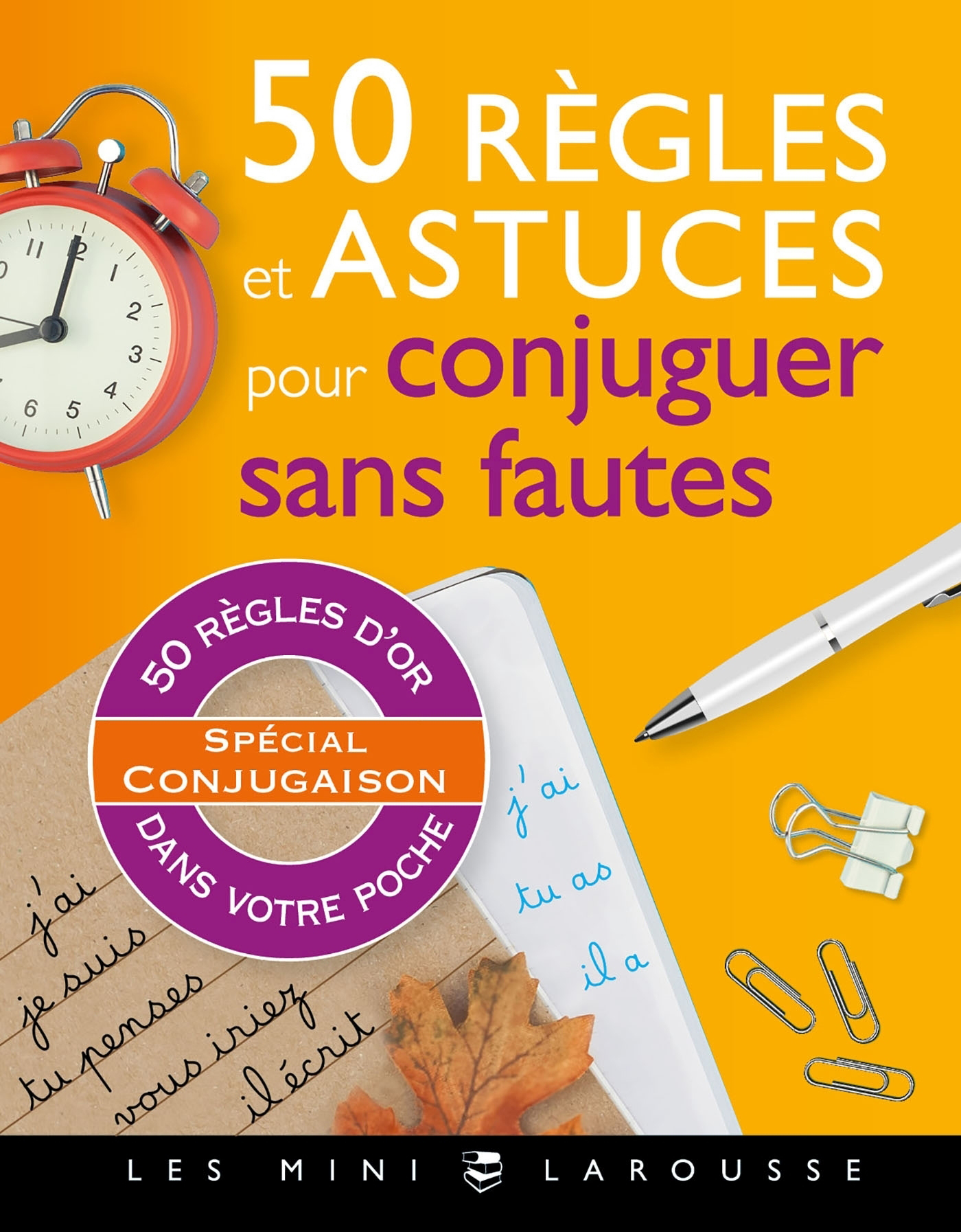 

50 regles et astuces pour conjuguer sans fautes