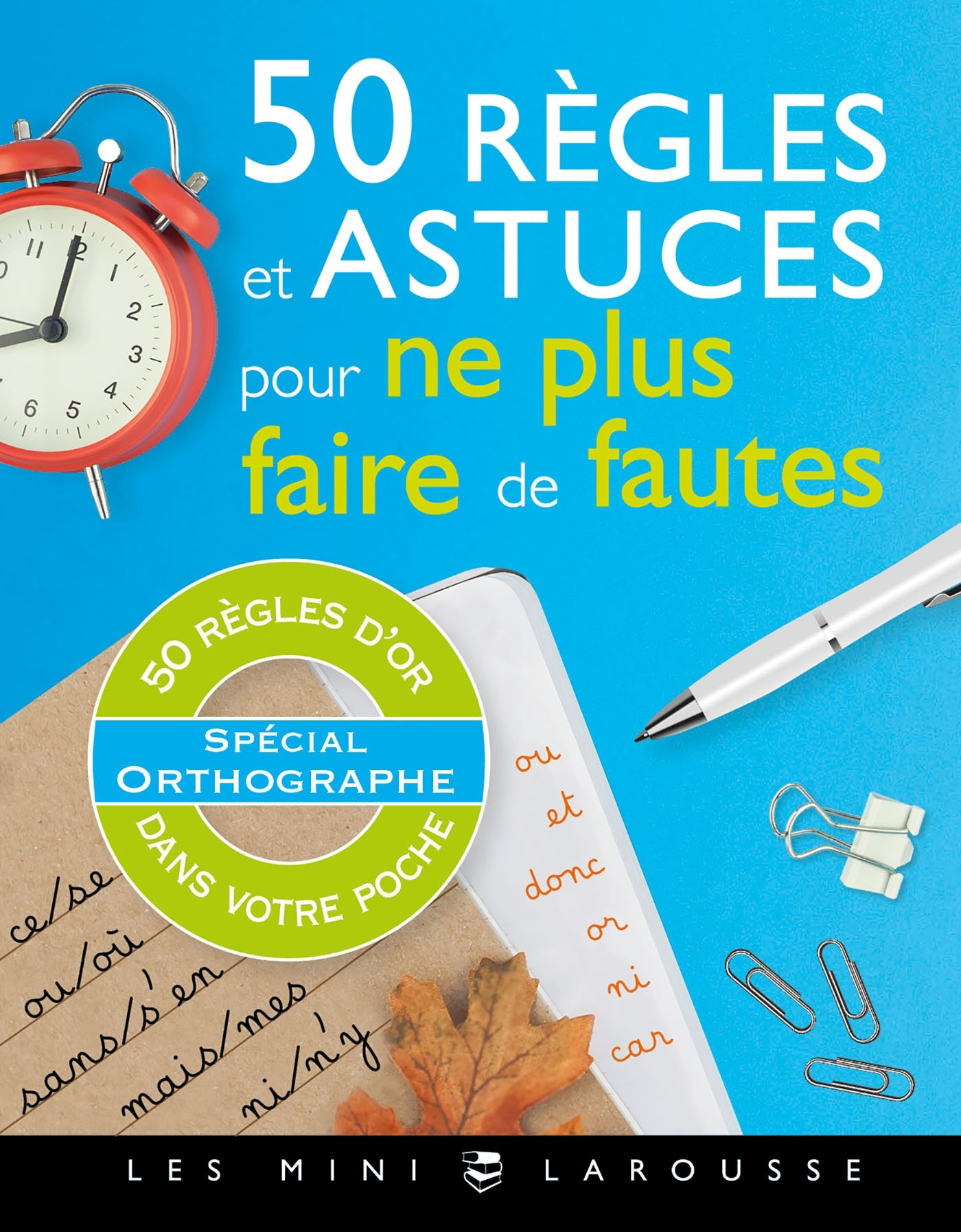 

50 regles et astuces pour ne plus faire de fautes