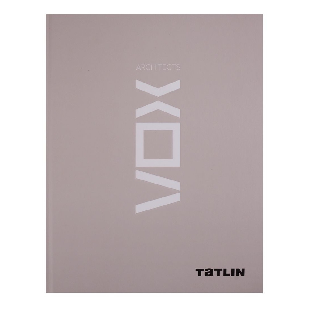 

TATLIN InterName. VOX Architects., InterName. VOX Architects. 2018 год, коллектив авторов