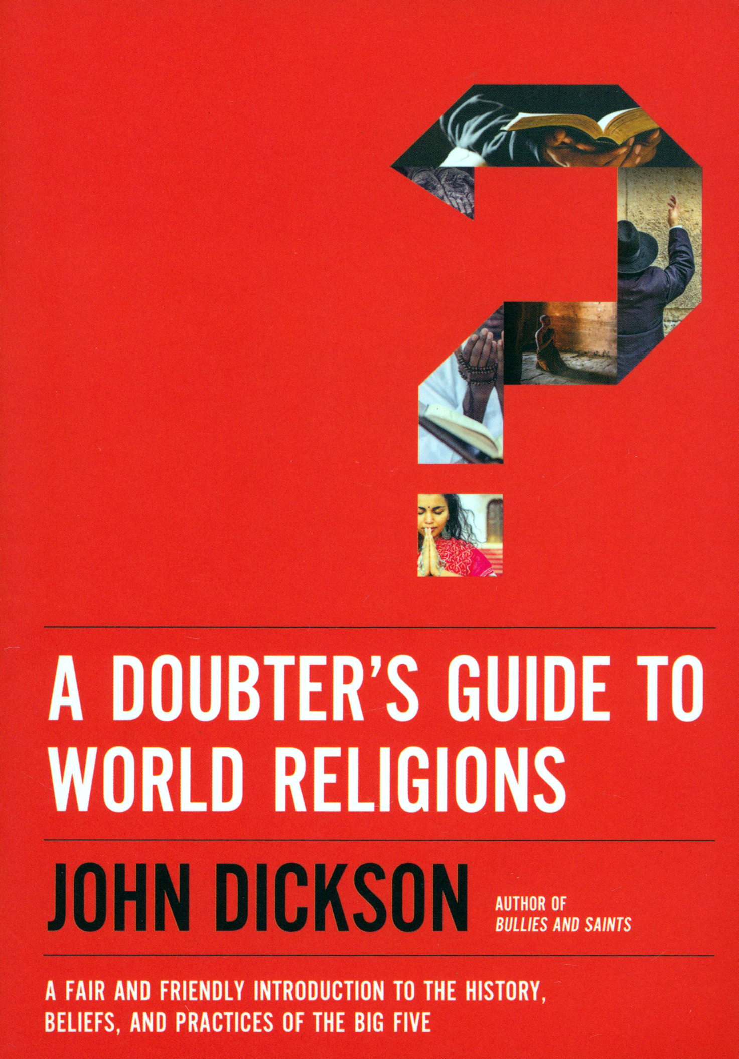 

A Doubter's Guide to World Religions