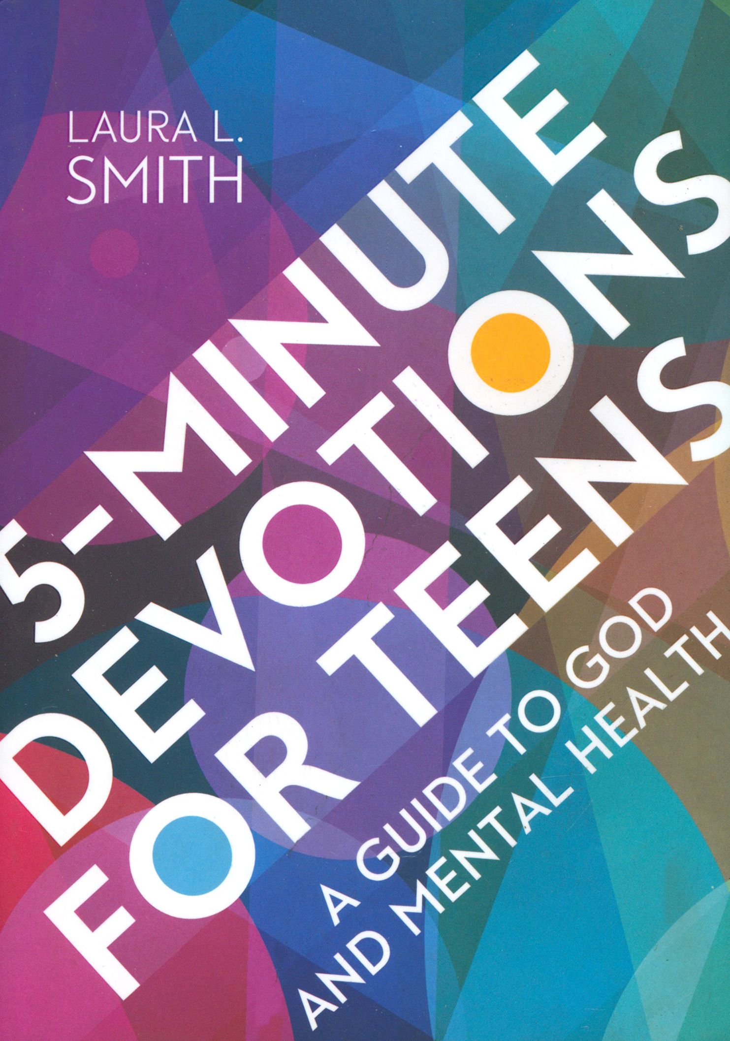 

5-Minute Devotions for Teens A Guide to God and Mental Health