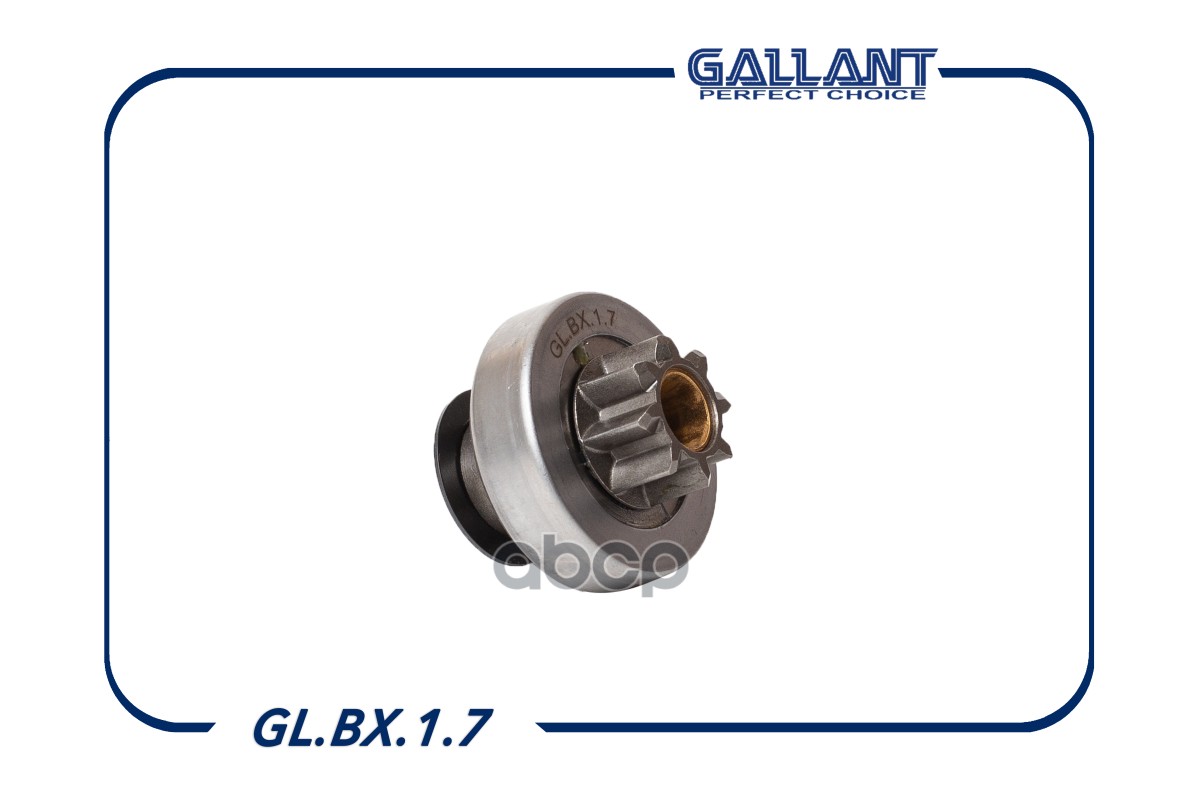 GALLANT GLBX17 Бендикс стартера 6001547546 GL.BX.1.7 LADA Largus,