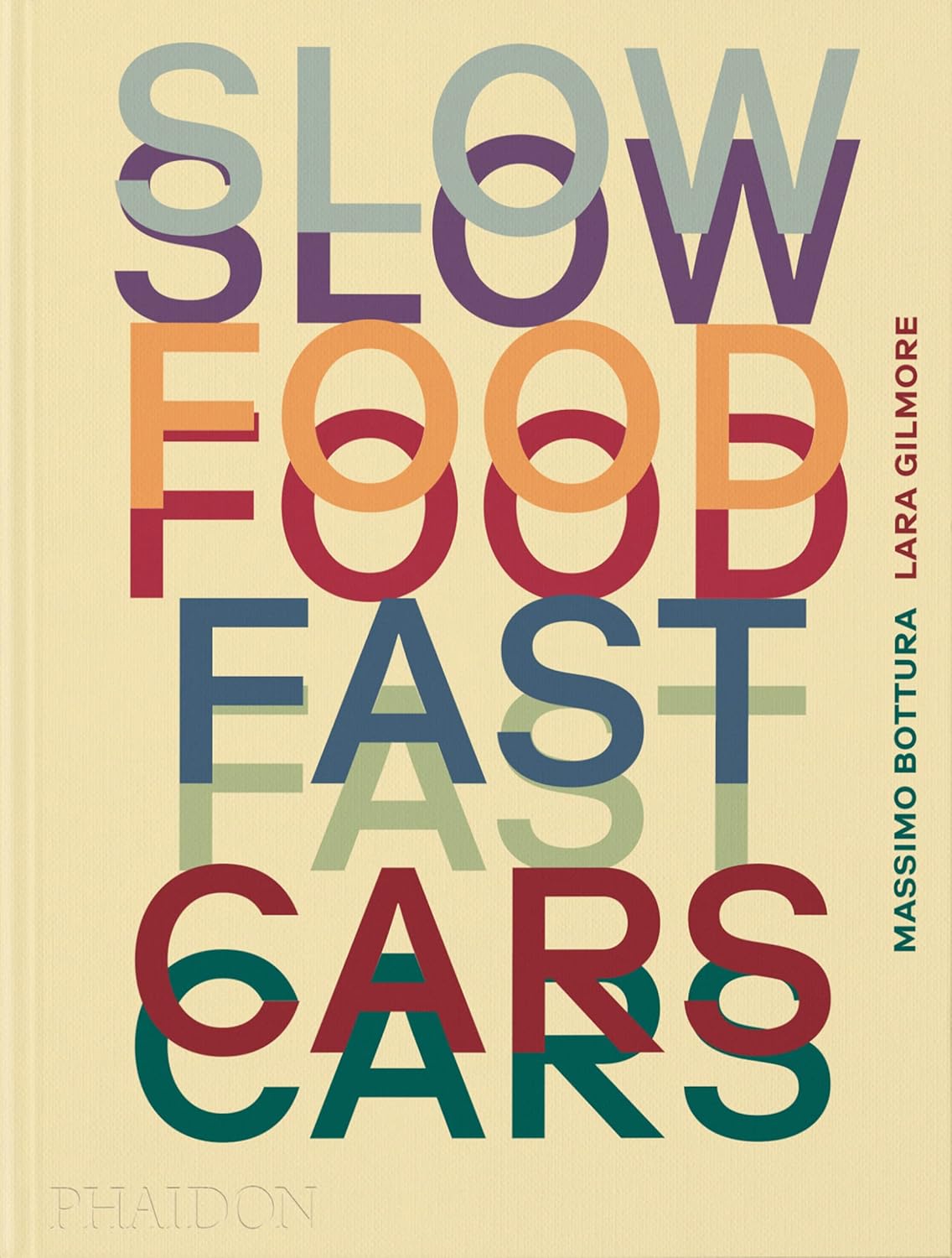 

Slow Food, Fast Cars: Casa Maria Luigia - Stories and Recipes. Massimo Bottura, Lara Gilmo