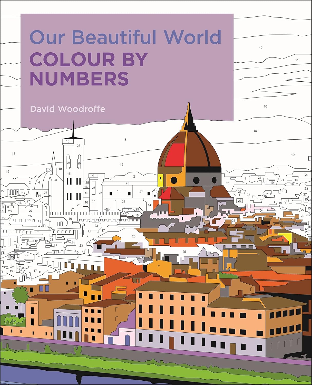 

Our Beautiful World Colour By Numbers. Woodroffe, David