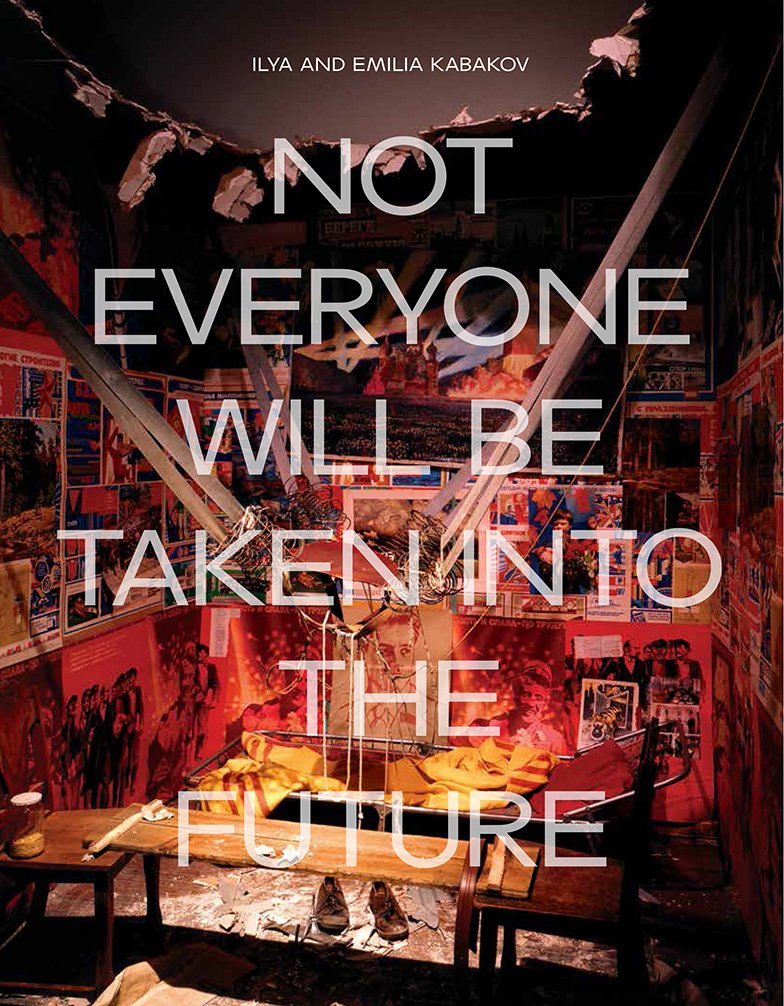 

Ilya and Emilia Kabakov: Not Everyone Will Be Taken Into The Future
