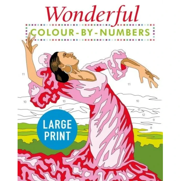

Wonderful Colour By Numbers Large Print. Woodroffe, David