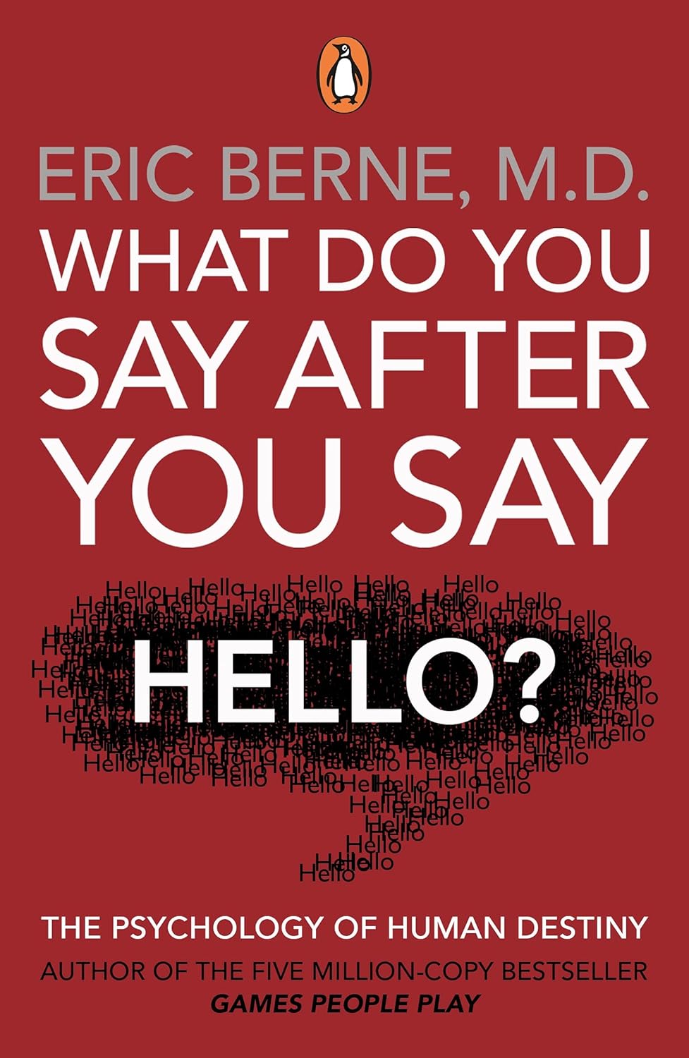 

What do you say after you say hello. Berne, Eric (m.d.)