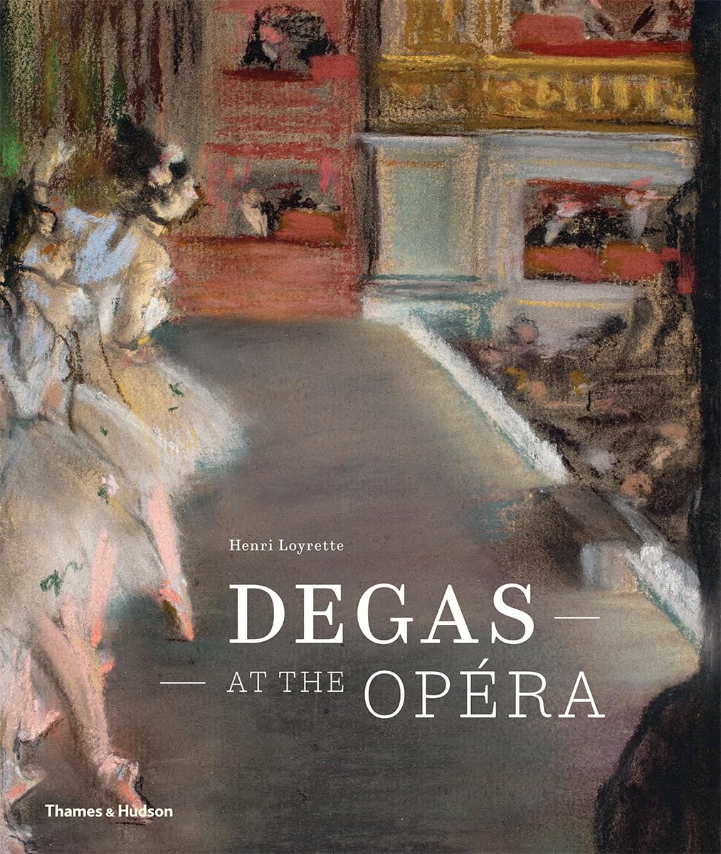 

Degas at the Opera. Loyrette Henri