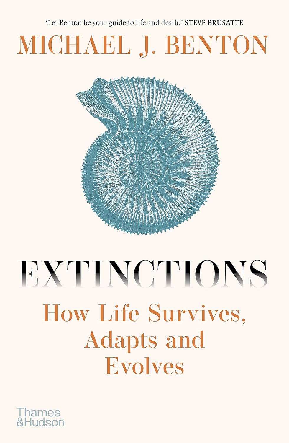 

Extinctions: How Life Survived, Adapted and Evolved. Benton, Michael J