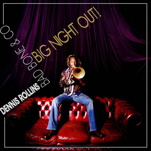 Dennis Rollins: Big Night Out (1 CD)