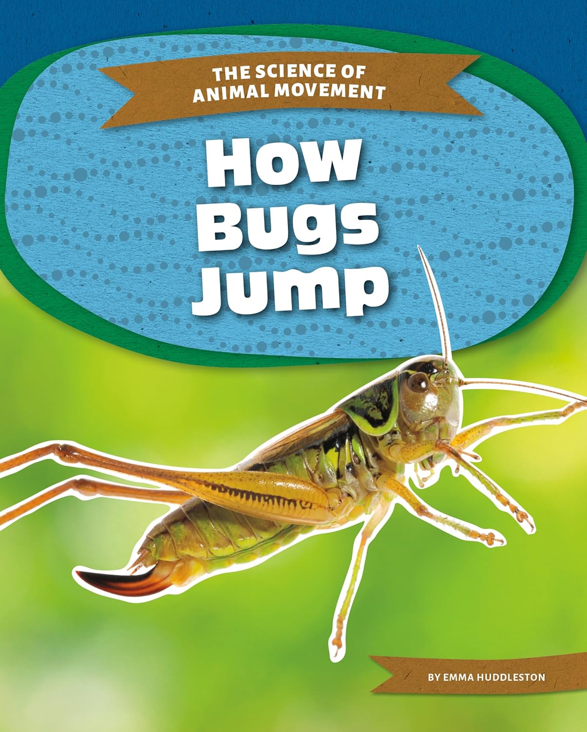 

How Bugs Jump. Huddleston Emma