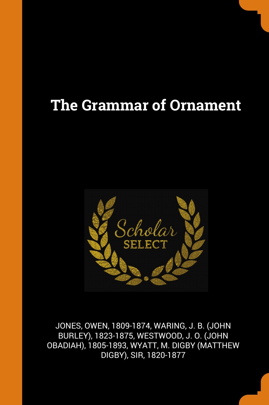 

The Grammar of Ornament