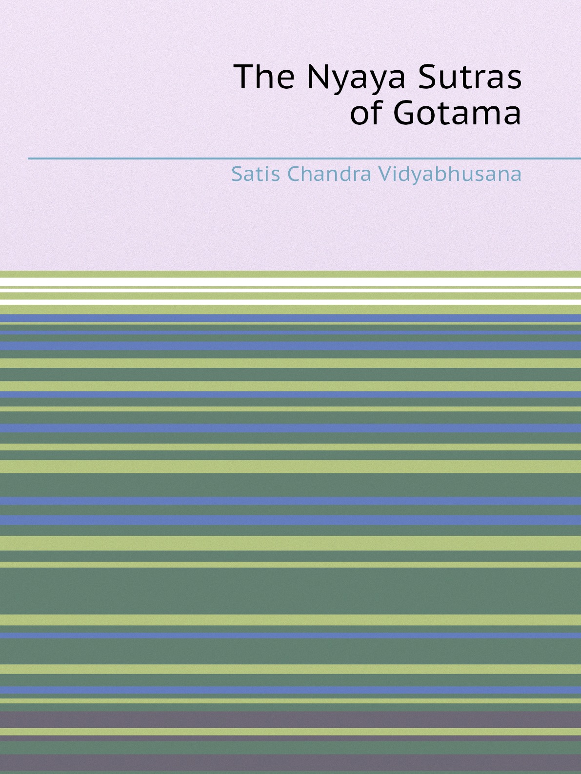 

The Nyaya Sutras of Gotama