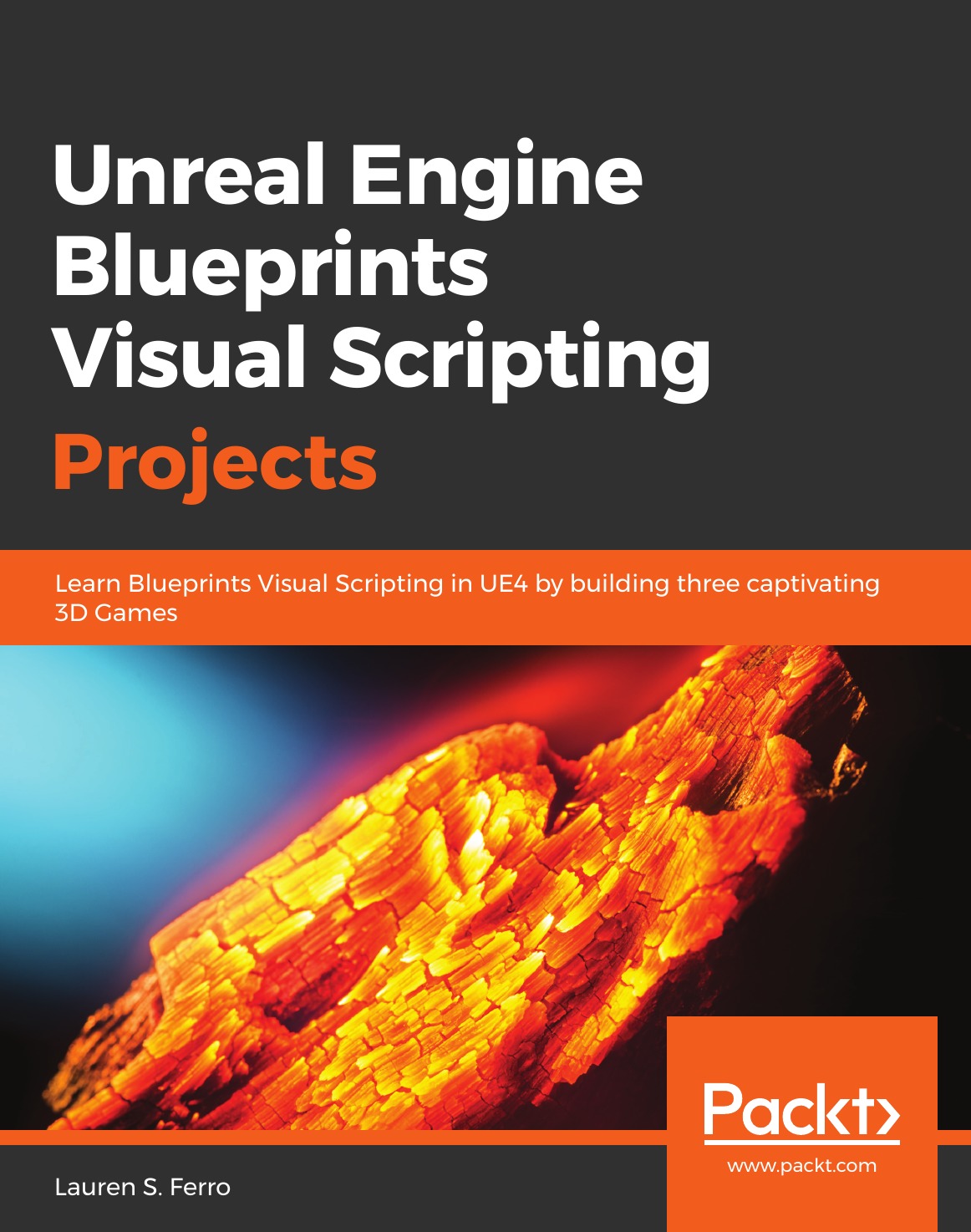 

Unreal Engine Blueprints Visual Scripting Projects