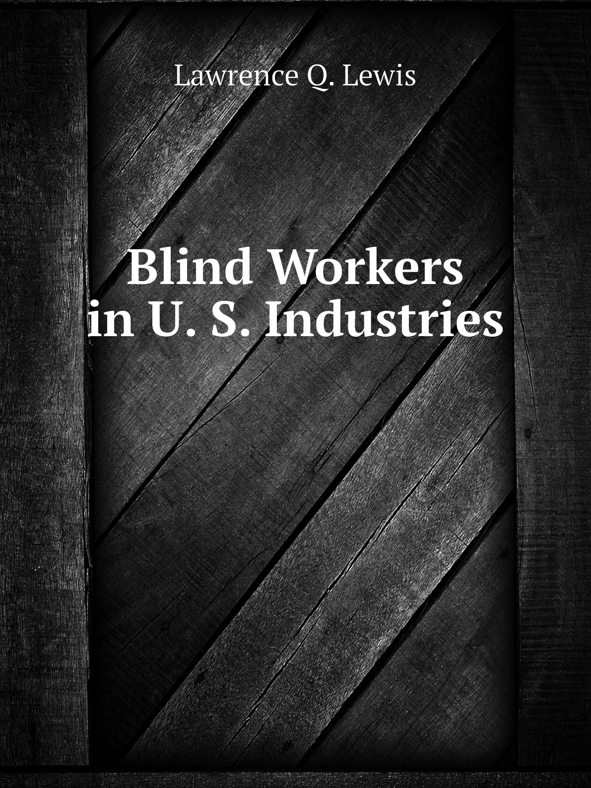 

Blind Workers in U. S. Industries