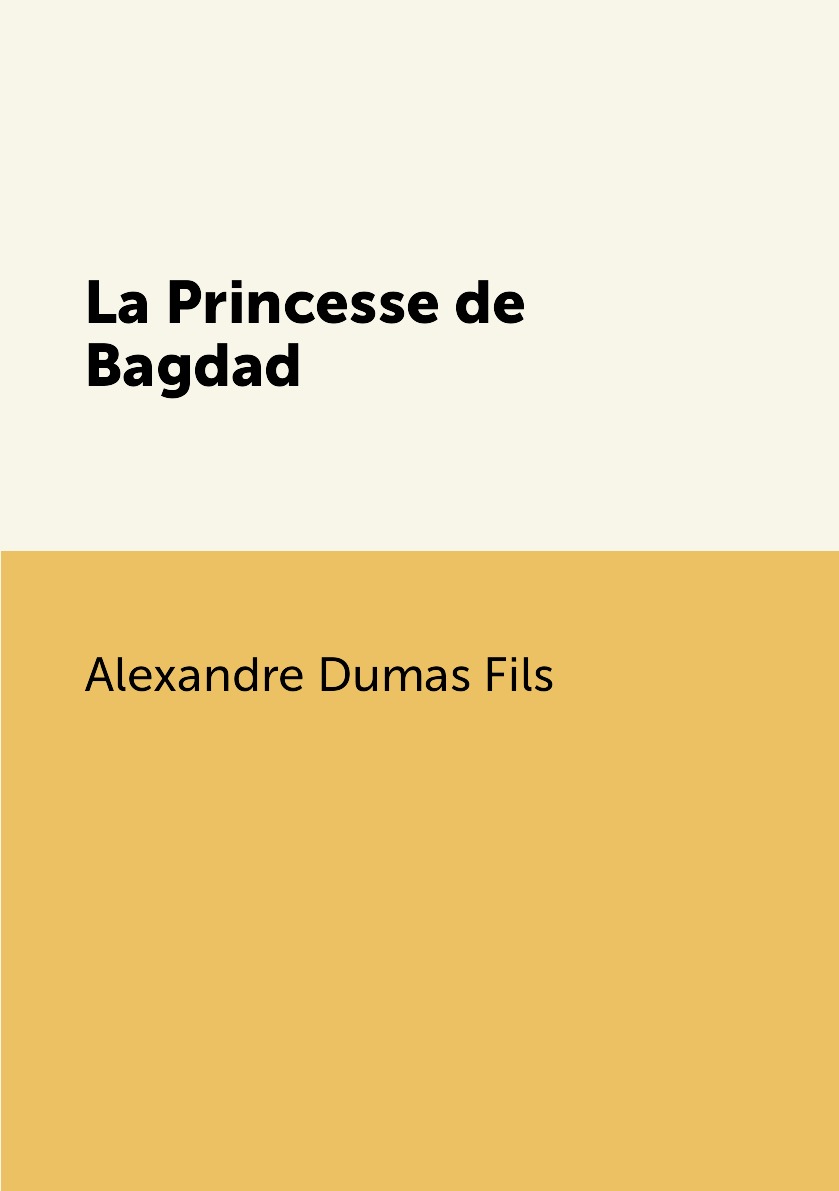 

La Princesse de Bagdad