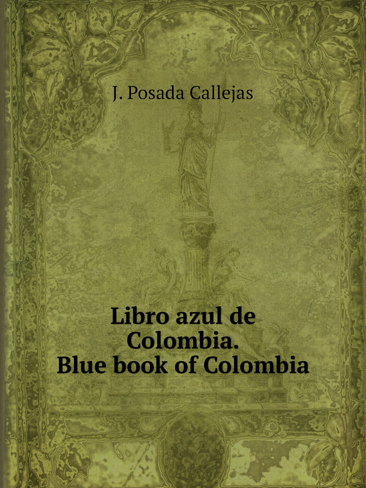 

Libro azul de Colombia. Blue book of Colombia