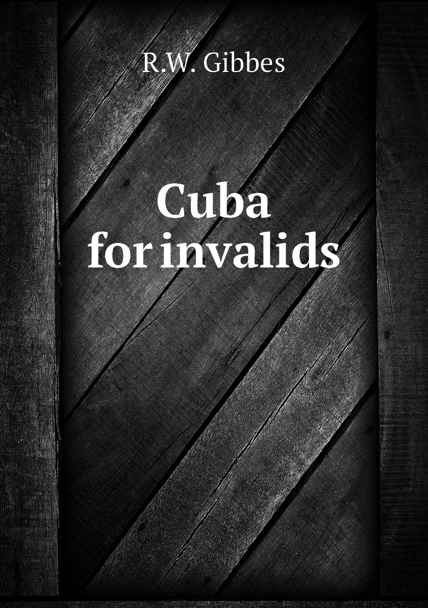 

Cuba for invalids