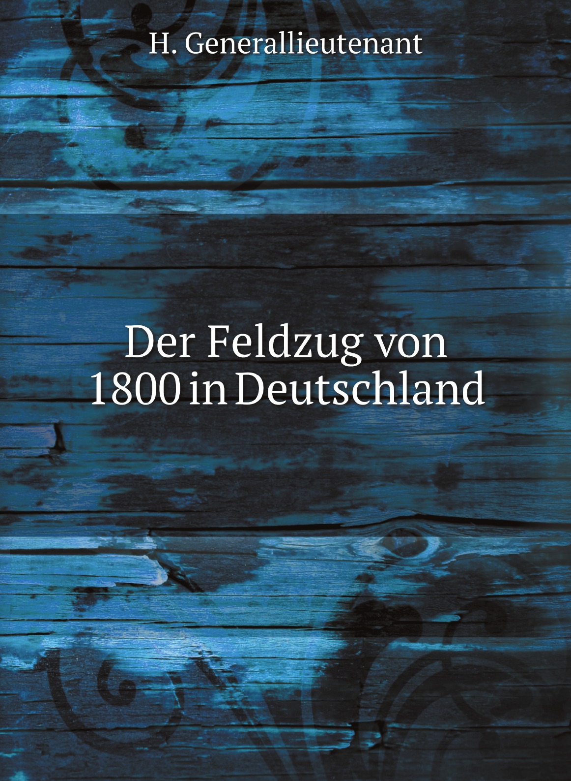 

Der Feldzug von 1800 in Deutschland