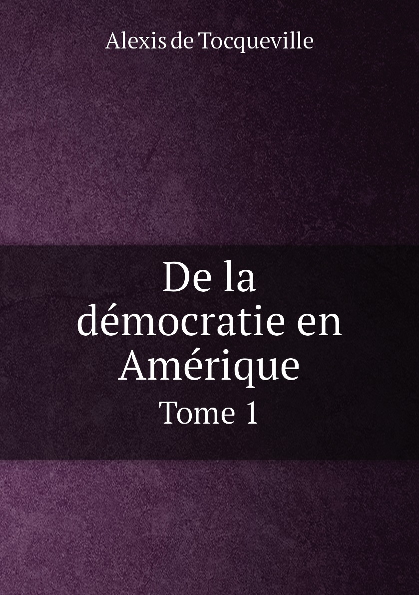 

De la democratie en Amerique