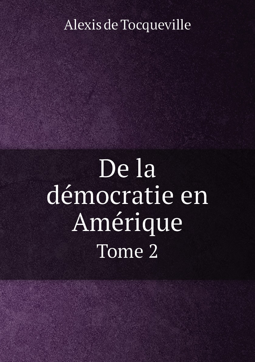 

De la democratie en Amerique