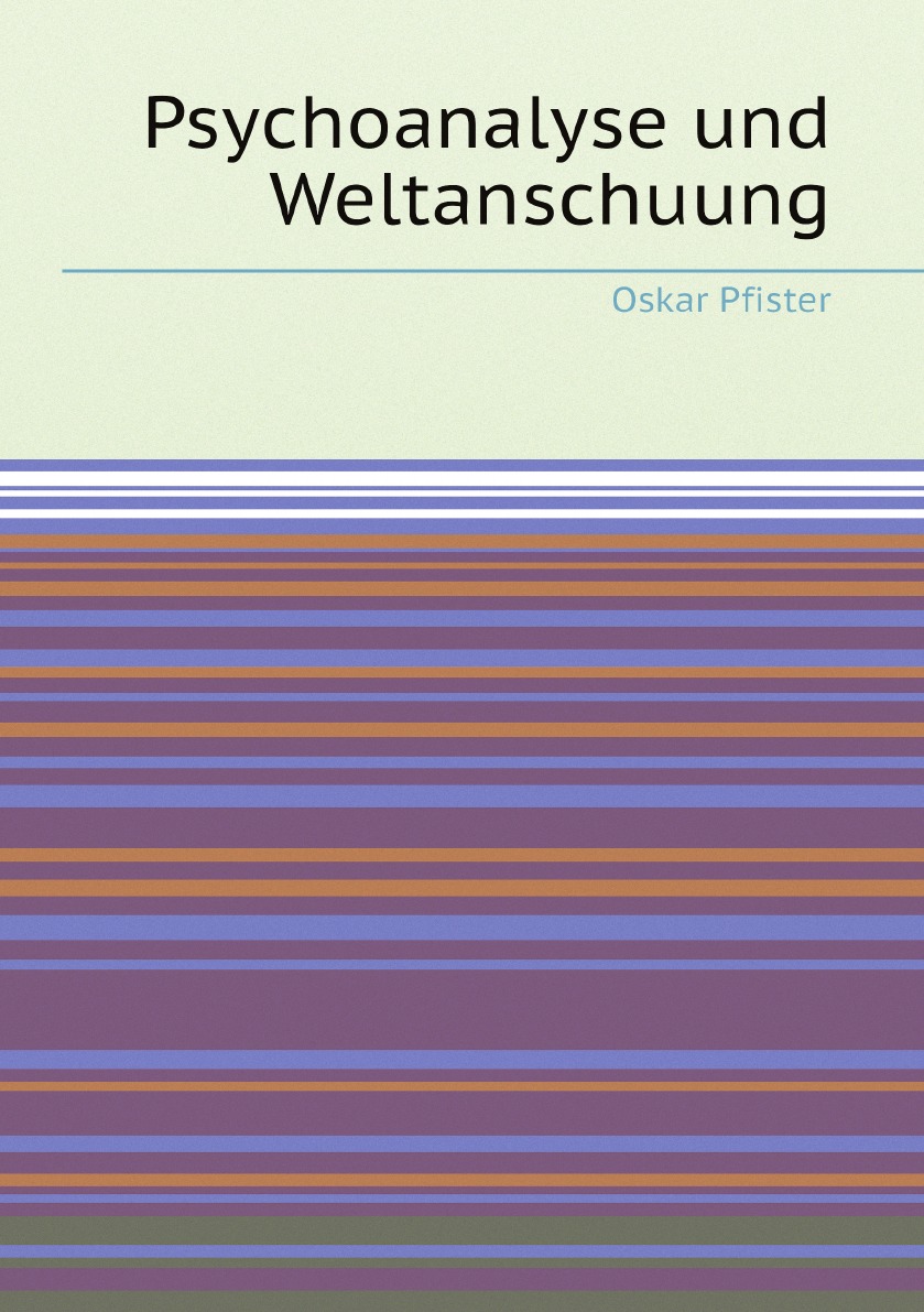 

Psychoanalyse und Weltanschuung