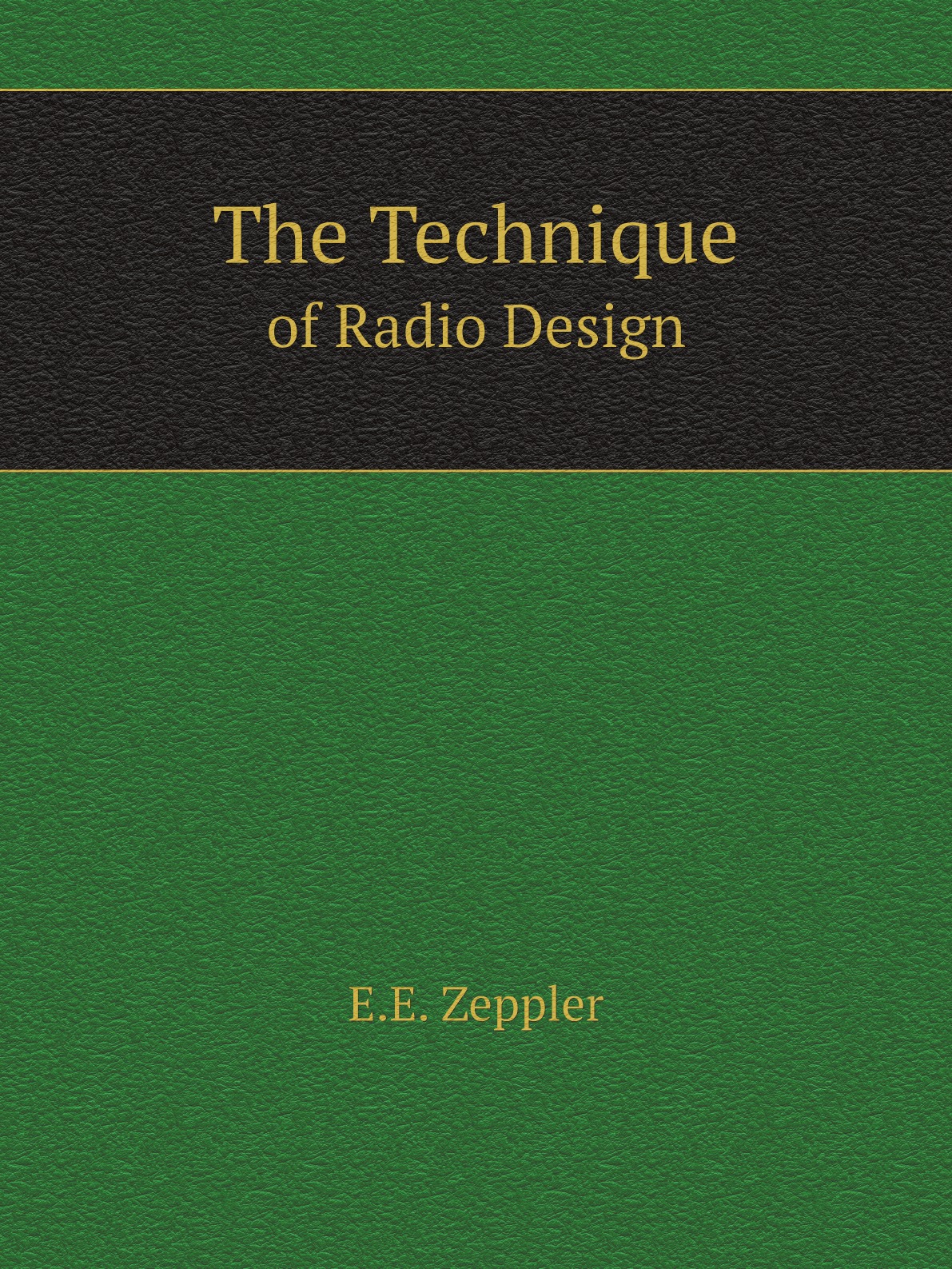 

The Technique of Radio Design