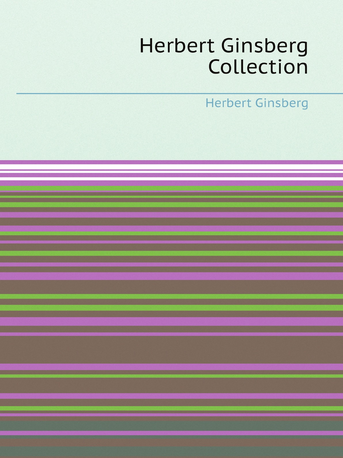 

Herbert Ginsberg Collection