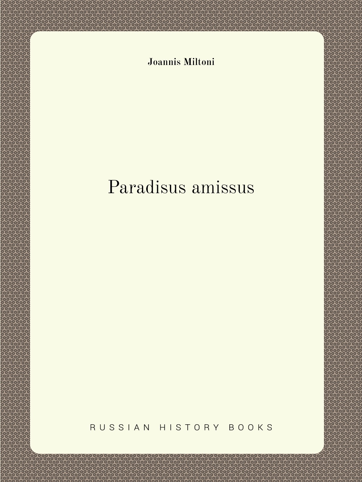

Paradisus amissus