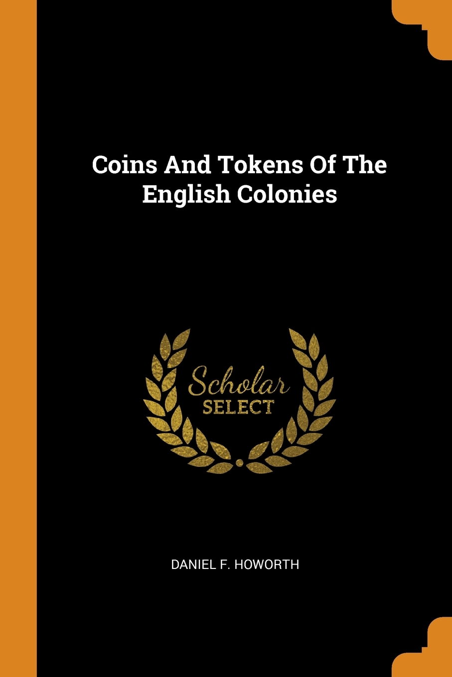 

Coins And Tokens Of The English Colonies