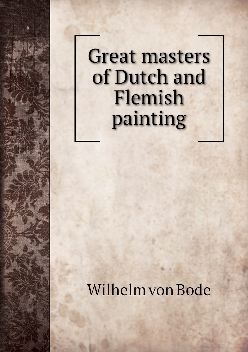 

Great masters of Dutch and Flemish painting