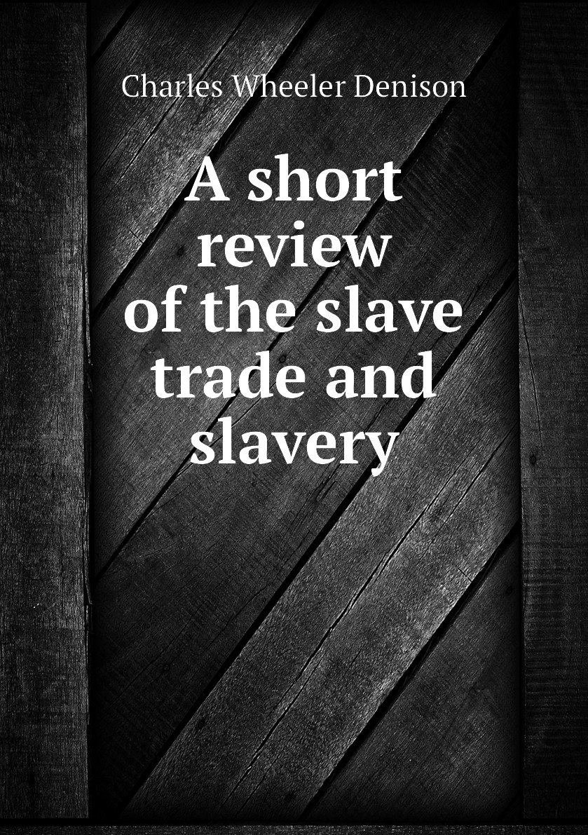 

A short review of the slave trade and slavery