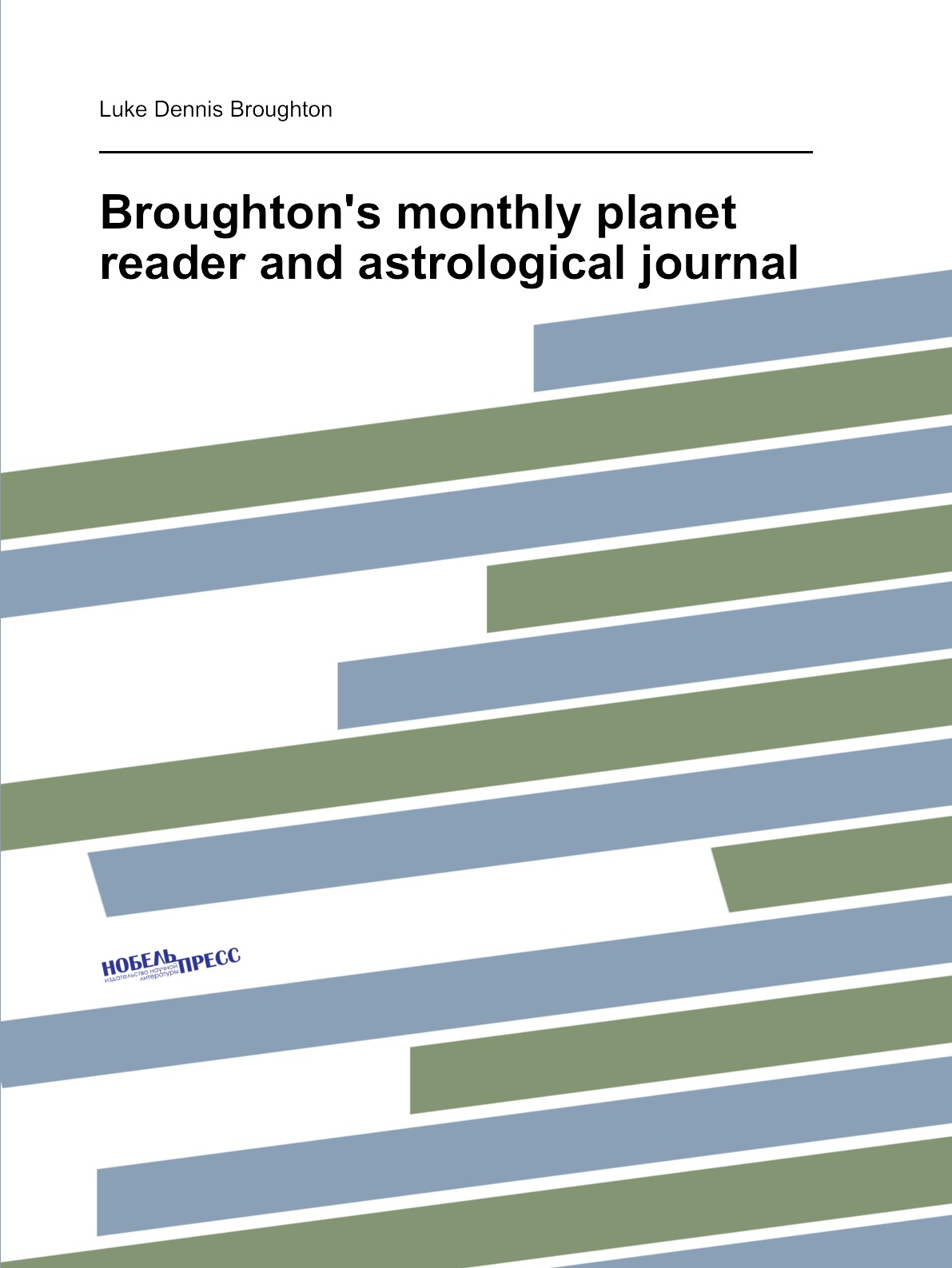 

Broughton's monthly planet reader and astrological journal