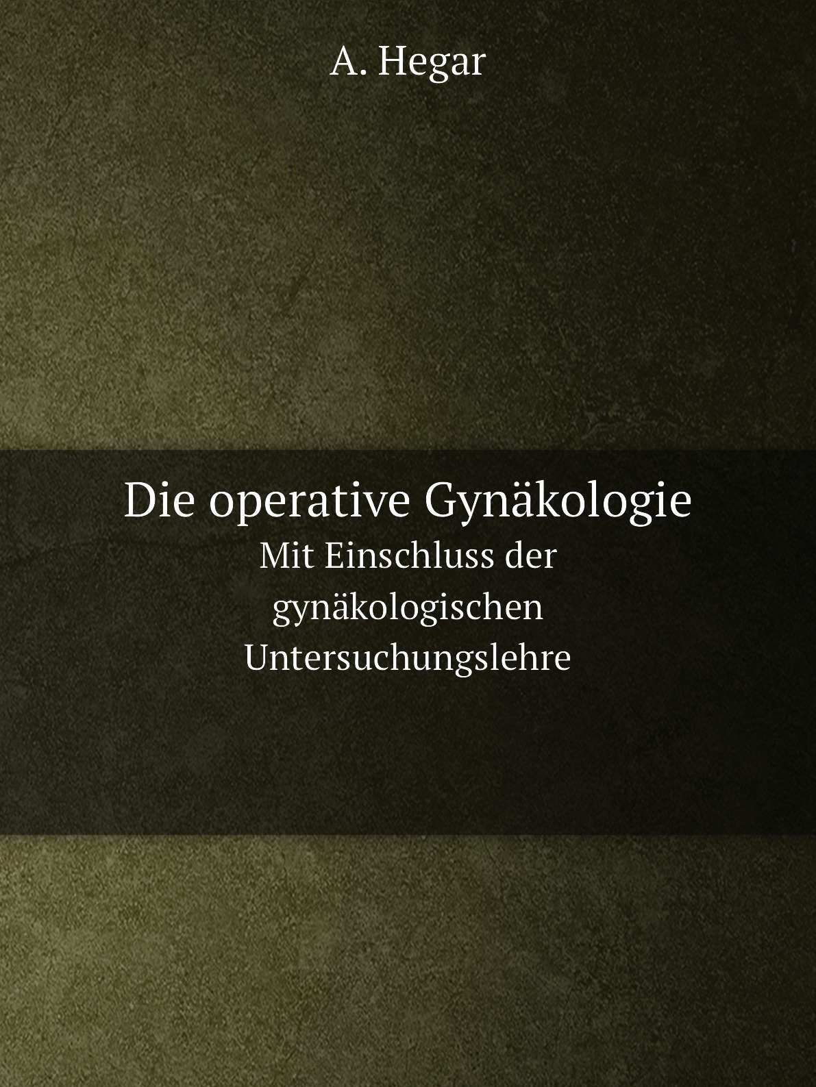 

Die operative Gynakologie