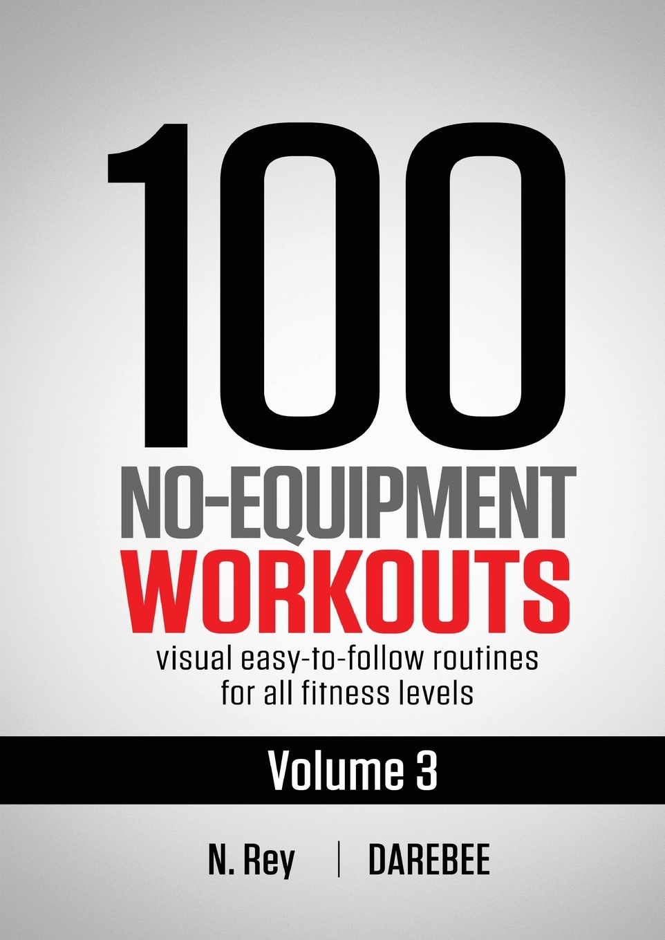 

100 No-Equipment Workouts Vol. 3