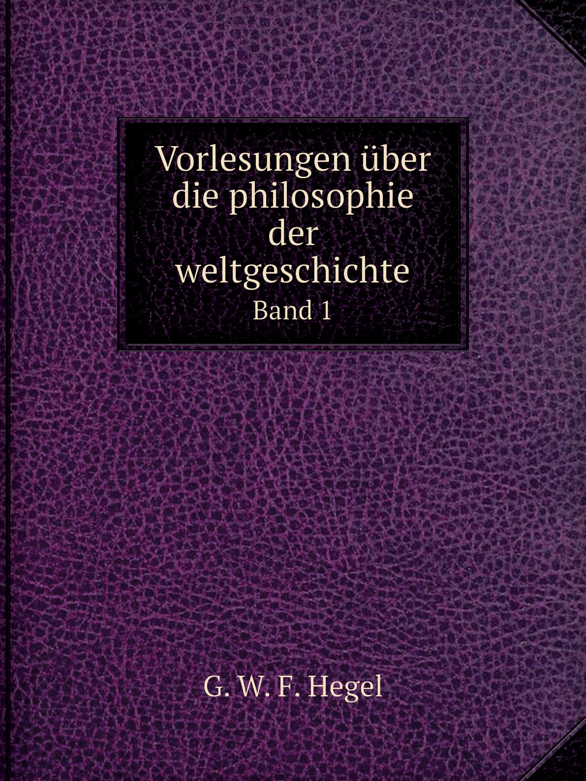 

Vorlesungen uber die philosophie der weltgeschichte