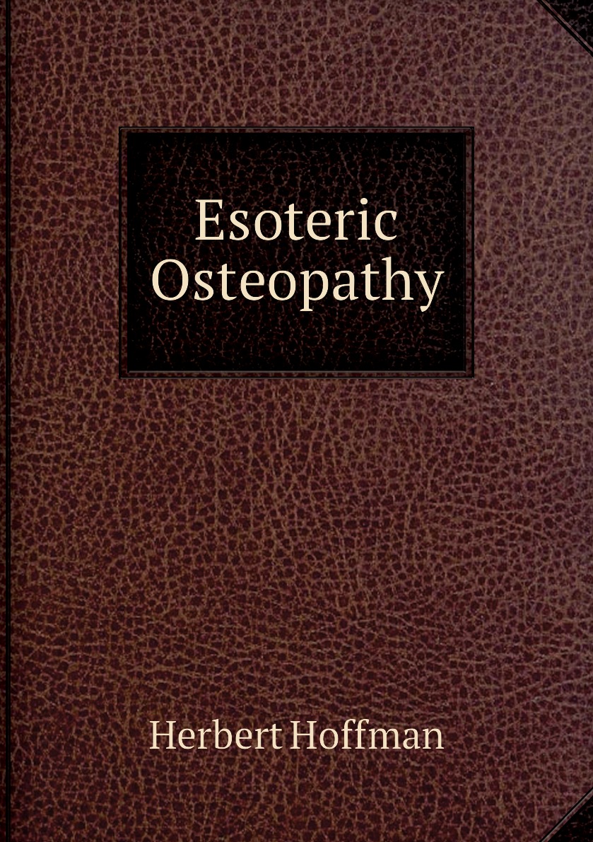 

Esoteric Osteopathy