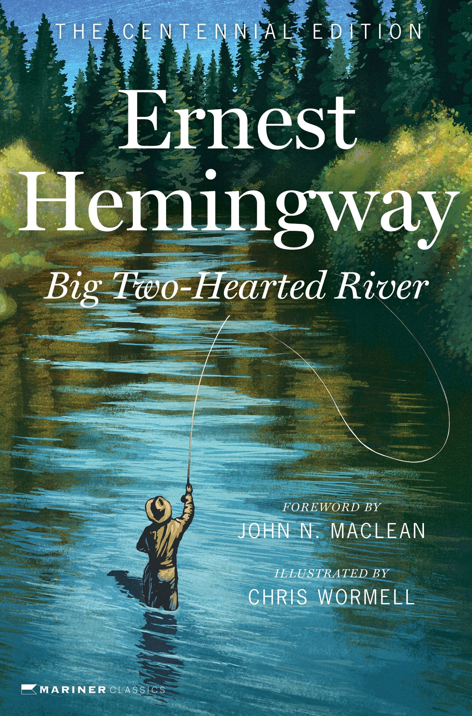 

Big Two-Hearted River The Centennial Edition