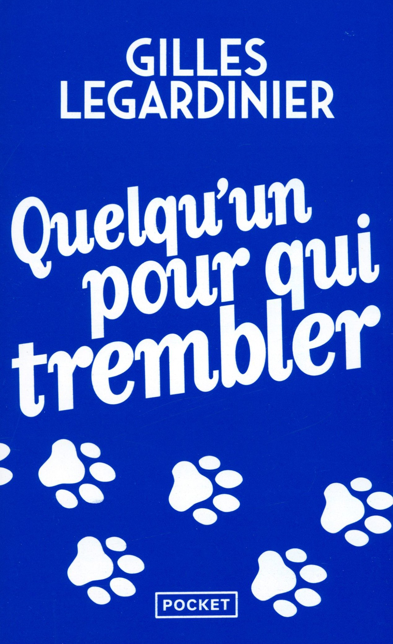 

Quelqu'un pour qui trembler